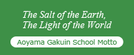 The Salt of the Earth, The Light of the World Aoyama Gakuin School Motto